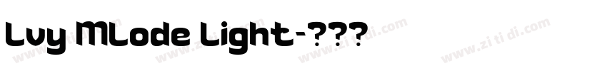 lvy Mlode light字体转换 lvy Mlode light字体转换